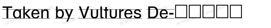 Taken by Vultures De字体转换